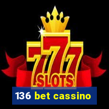 136 bet cassino